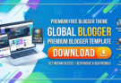 Premium Free Blogger Theme- Global Blogger Premium Blogger Template Download