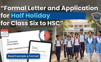 Formal Letter and Application for Half Holiday for Class Six to HSC